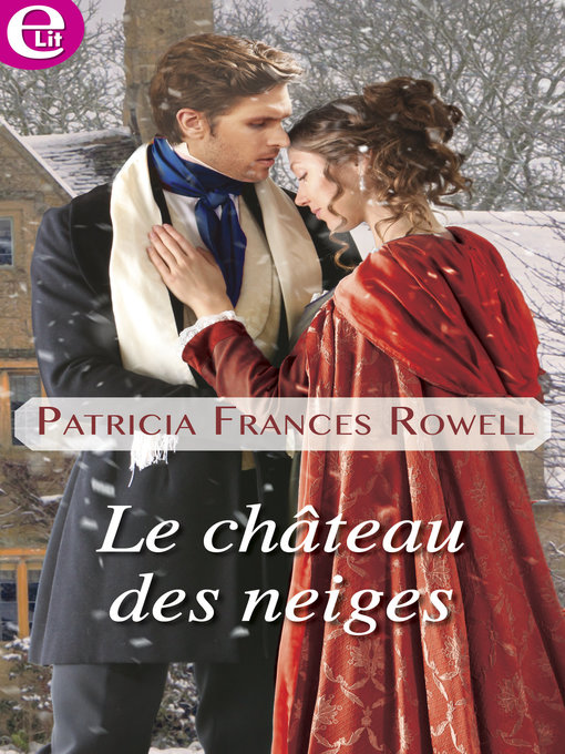 Title details for Le château des neiges by Patricia Frances Rowell - Available